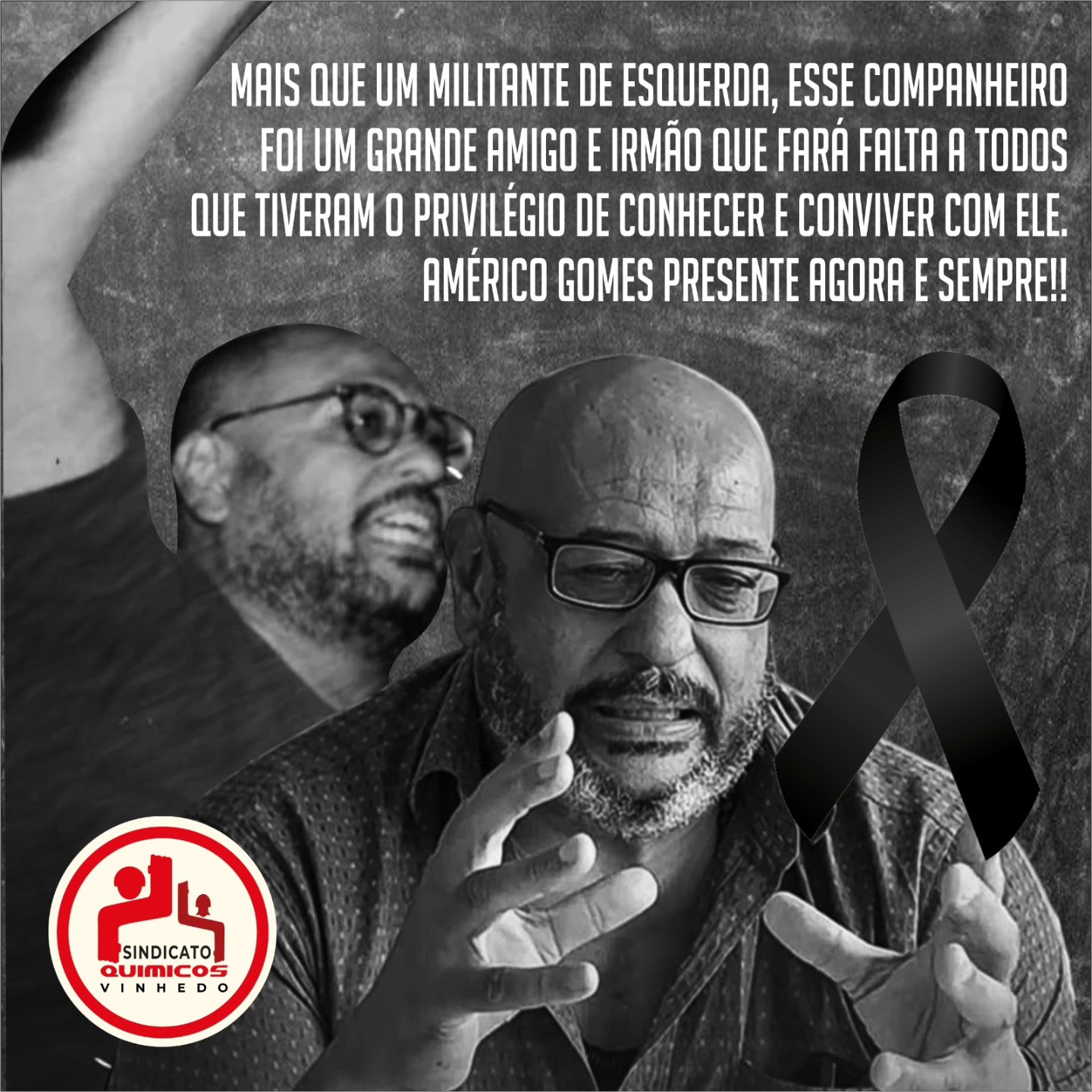 Sindicato dos Químicos de Vinhedo (SP): Américo Gomes presente, agora e sempre!