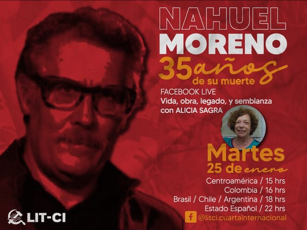 Nesta terça-feira, às 18h, tem live sobre Nahuel Moreno
