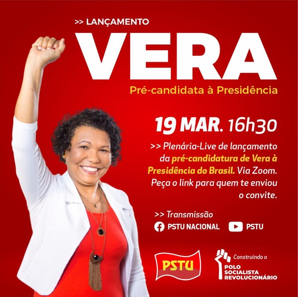 Sábado, 19, participe da plenária-live de lançamento da pré-candidatura de Vera à Presidência