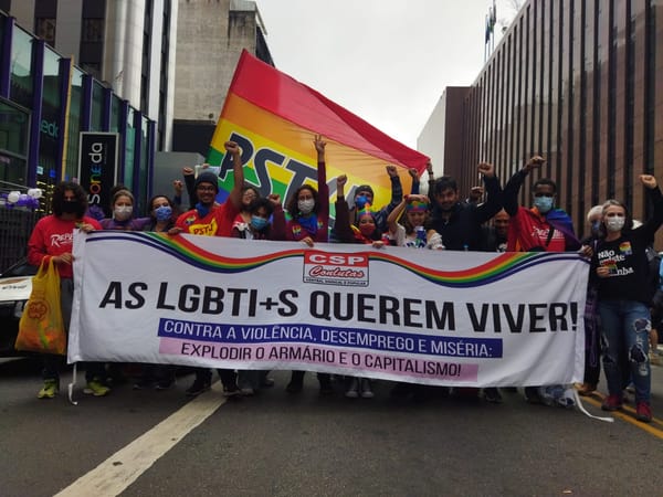 28 de junho: Combater as ilusões capitalistas e construir uma sociedade socialista livre da LGBTIfobia