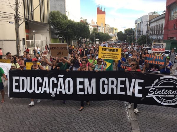 AM: Trabalhadores da educação iniciam greve amanhã. Todo apoio!