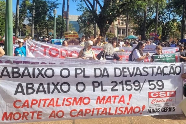Só a luta e mobilização independente pode derrotar o “PL da Devastação”